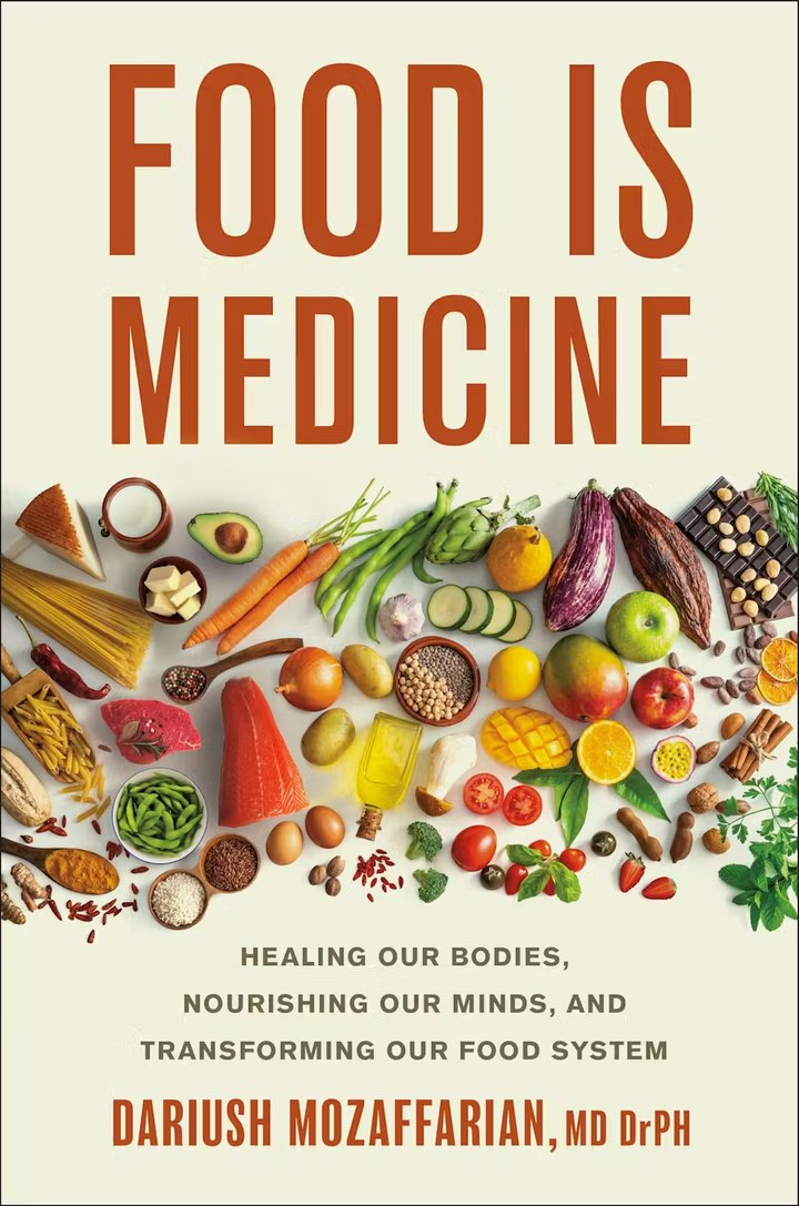 Food Is Medicine by Dr. Dariush Mozaffarian